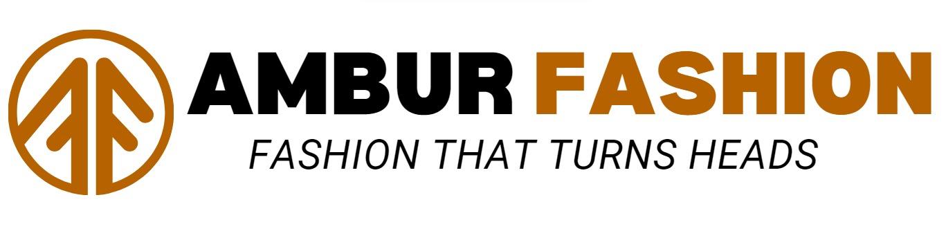 Ambur Fashion - Fashion That Turns Head