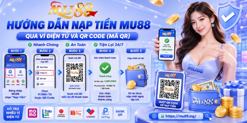 Cách nạp tiền MU88 trực tuyến (Internet Banking & Ví điện tử)